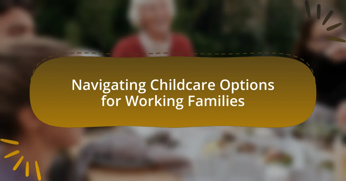 Navigating Childcare Options for Working Families